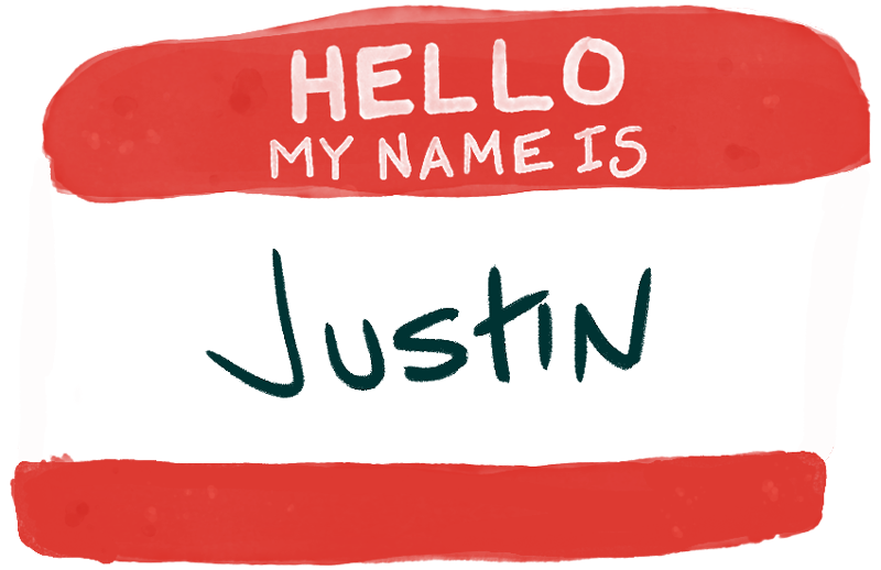 Hello my name is Justin